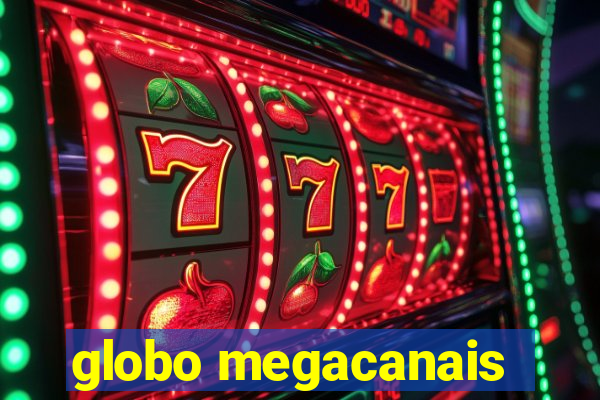 globo megacanais